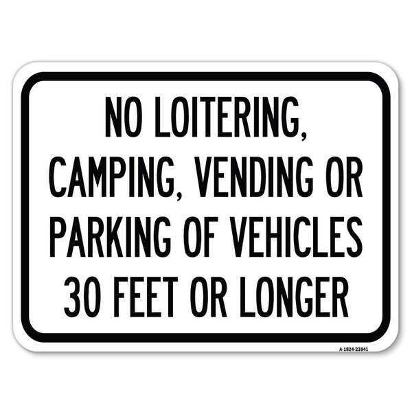 Signmission No Loitering Camping Vending or Parking of Vehicles 30 Feet or Longer, A-1824-23841 A-1824-23841 - main